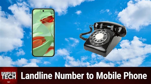 How To Port Your Landline Number to a Mobile Phone | TWiT.TV