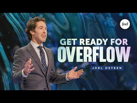 Get Ready For Overflow | Joel Osteen