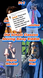 3.9K reactions · 367 comments | Old School Classics Part 44. Moving Away Riddim Pt 1 #garnetsilk #sanchezreggae #waynewonder #halfpint #movingawayriddim #oldschoolreggae #oldschoolriddims #riddim #riddims #reggae #reggaeriddim #reggaemusic #reggaelovers #jamaicamusic #jamaicanmusic #caribbean | Robert Zhuwao Robert Zee | Facebook