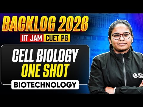 Cell Biology One Shot | IIT JAM & CUET PG 2026 | IIT JAM Biotechnology Backlog | PW