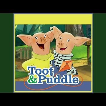 Toot e Puddle - Tema De Abertura "Português" (2008 - Versão Alongada)
