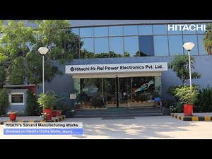 Hitachi Hi-Rel’s New and Updated Sanand Manufacturing Works Visual Journey Tour.