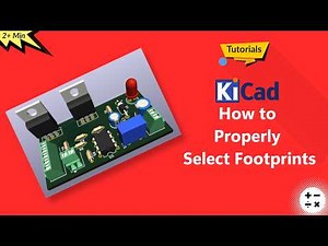 How to properly select footprints for components in KiCad | KiCad Tutorials