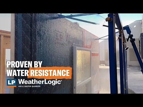 Proven by Moisture Resistance: LP WeatherLogic® Air & Water Barrier