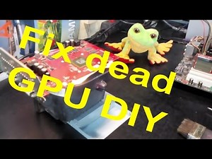 fix dead gpu - how to repair graphics card. DIY