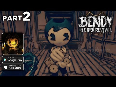 Bendy and the Dark Revival Mobile Part 2 Gameplay Walkthrough (Android/iOS)