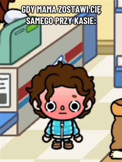 Gdy mama zostawi Cię samego przy kasie w Toca Boca