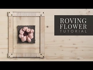 How to Weave a Flower [Roving Flower Tutorial]