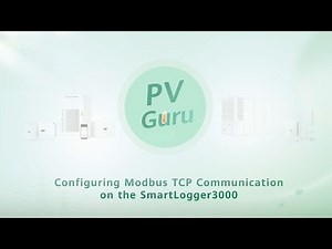 (English) PV Guru - Configuring Modbus TCP Communication on the SmartLogger3000