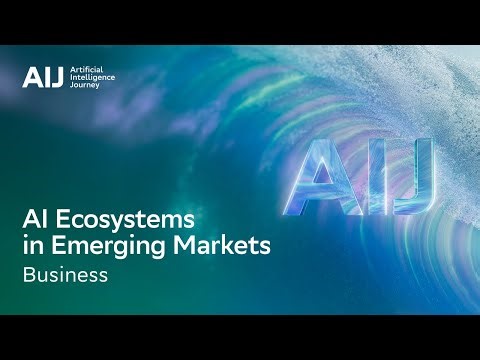 AI Ecosystems in Emerging Markets | AIJ 2025 (12+) | Arabic