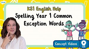 Spelling Year 1 Common Exception Words | KS1 English Concept Video