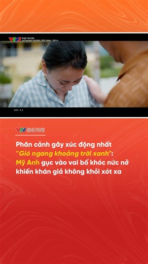 Mỹ Anh gục vào vai bố khóc nức nở khiến khán giả không khỏi xót xa. #VTVSHOWS #Giongangkhoangtroixanh | VTV SHOWS