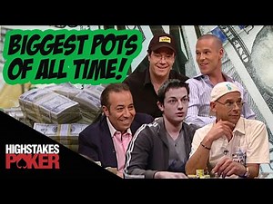 High Stakes Poker Biggest Pots of All Time
