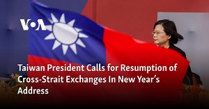Taiwan President Calls for Resumption of Cross-Strait Exchanges in New Year’s Address