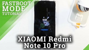 Fastboot Mode in Xiaomi Redmi Note 10 Pro – How to Enable Fastboot Features