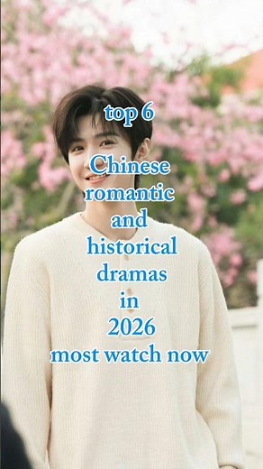 🩷Top 6 Chinese romantic and Historical Dramas in 2026 most watch now 🔥🇨🇳#shortvideo #chinesedrama