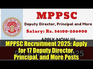 MPPSC Recruitment 2025: Apply for 17 Deputy Director, Principal, and More Posts