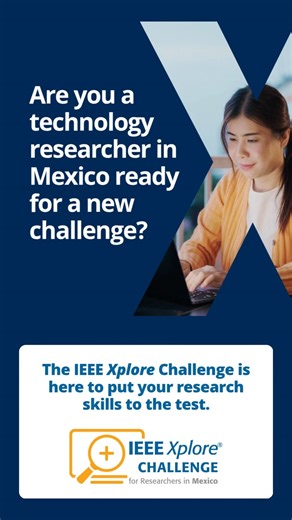 9.5K views · 39 reactions |  IEEE Xplore Challenge for Researchers in Mexico  Put your research skills to the test, explore cutting-edge ideas, and be entered to win one of ten prizes, including a new iPad Air! Challenge ends 30 November 2025.  Discover new research.  Compete for rewards.  Take the Challenge today: https://ieee-xplore-challenge.org/mexico/ #IEEE #IEEEXplore #IEEEChallenge #MexicoResearchers #PhD #Research #Mexico | IEEE Xplore | Facebook