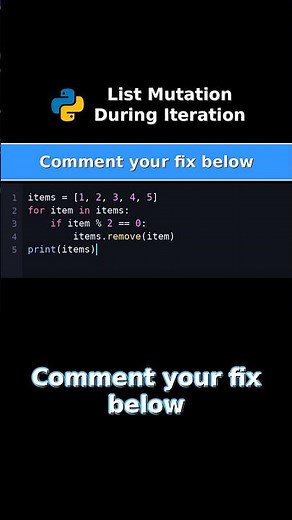 List Mutation During Iteration #badcode