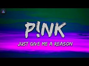 🎧 P!nk ft. Nate Ruess – Just Give Me A Reason (Official Lyrics) 🎧