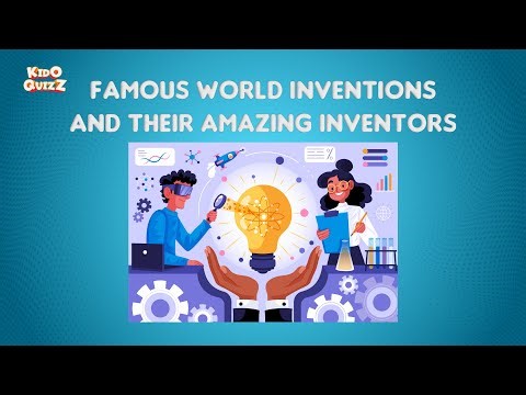 Famous World Inventors and Their Amazing Inventions | Fun Learning for Kids Part 1