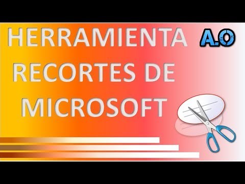 COMO USAR LA HERRAMIENTA RECORTES DE MICROSOFT