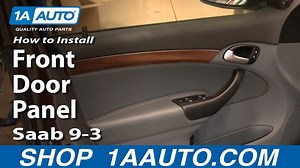 How To Remove Front Door Panel 2003-11 Saab 9-3
