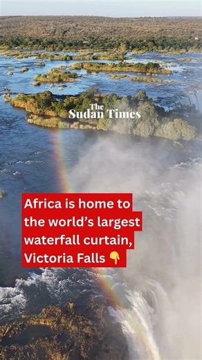 Victoria Falls, located on the Zambezi River, is the world’s largest waterfall curtain by combined width and height. Shared by Zambia and Zimbabwe, it’s one of Africa’s most breathtaking natural wonders. #VictoriaFalls #Africa #NaturalWonders #Waterfall #Nature #AfricanHeritage #AfricaFacts #DidYouKnow #LearnOnTikTok | The Sudan Times