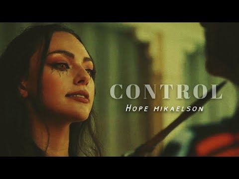 HOPE MIKAELSON - CONTROL