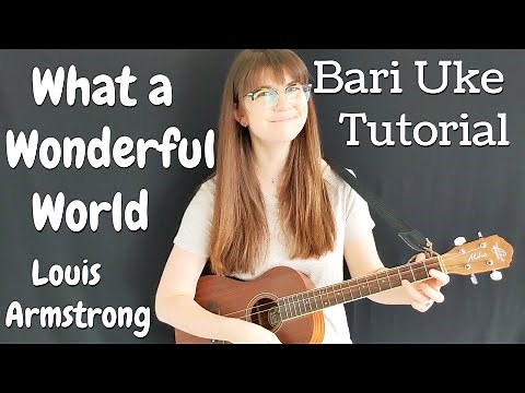 What a Wonderful World by Louis Armstrong - Baritone Ukulele Tutorial and Play Along