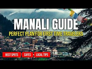 Places to Visit in Manali | Exploring Kullu Manali’s Best Tourist Places & Viewpoints