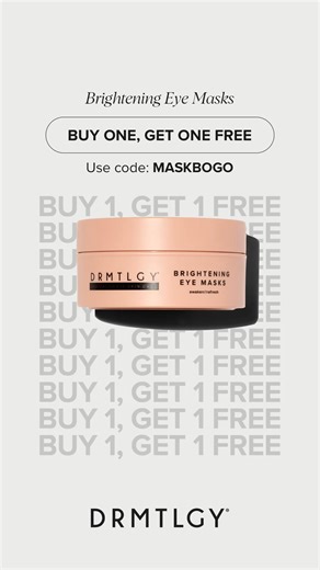 BUY ONE. GET ONE FREE. Brightening Eye Masks. Use code MASKBOGO — ending soon. | DRMTLGY