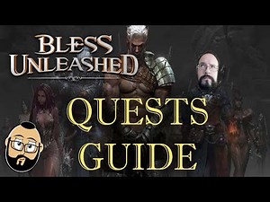 Bless Unleashed Detailed Quest Guide