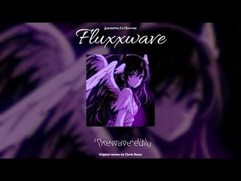 Fluxxwave (Rewave edit)