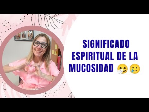 Mucosidad 🤧, y Flemas el significado espiritual (emociones).