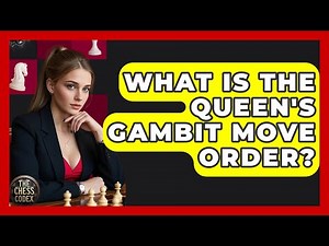 What Is The Queen's Gambit Move Order? - The Chess Codex
