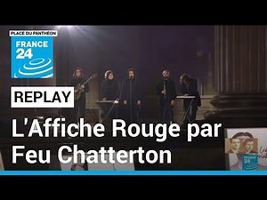 L'Affiche Rouge par Feu Chatterton lors de l'entrée de Missak et Mélinée Manouchian au Panthéon