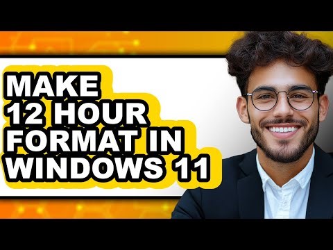 How to Make 12 Hour Format in Windows 11 2025 - Full Guide