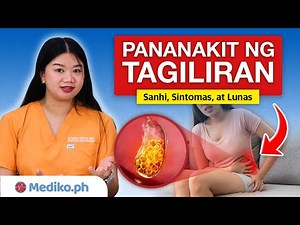 PANANAKIT NG TAGILIRAN: Sanhi, Sintomas, at Lunas