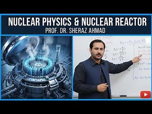 Lecture No 6: Nuclear Reactor Explained | How Nuclear Power Plants Work | Atomic Energy Lecture