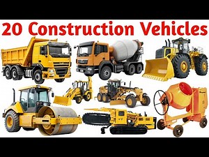 20 निर्माण वाहनों के नाम बच्चों के लिए | Construction Vehicles for Kids Learning Video
