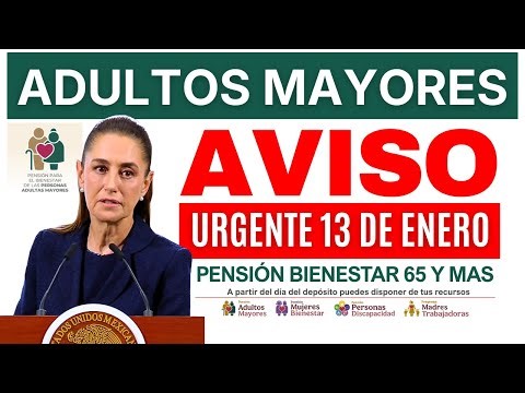 💥AVISO PAGO PENSIÓN 2026 PROGRAMAS DE BIENESTAR ADULTOS MAYORES 65 Y MÁS💥