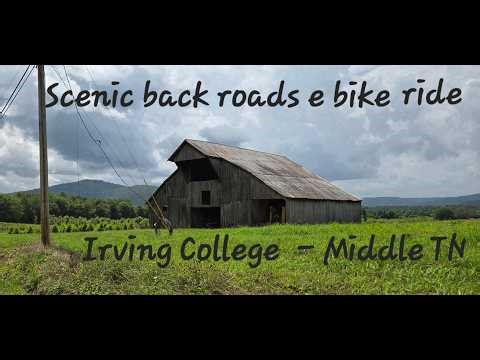 Scenic back roads e bike ride - Irving College - McMinnville, TN {Mid TN} with some area history.