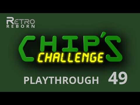 Chip's Challenge (WIN) - Playthrough 49 - Problems