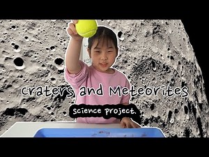 Science Project, Craters and Meteorites