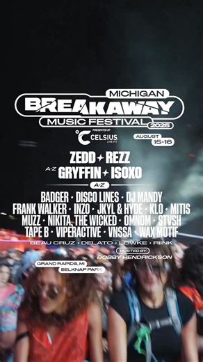 Breakaway is returning to Michigan  Zedd, Rezz, Gryffin, ISOxo & more! 2-day & single day tickets on sale now. | Breakaway Music Festival | Facebook