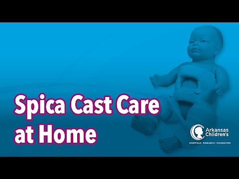 Foster Parent Education - Spica Cast Care at Home: How to Petal, Diaper, and Transport Your Child