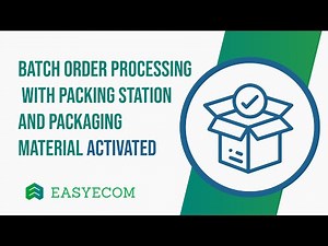 Batch order Processing with Packing Station and Packaging Material Activated