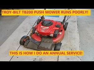 Troy-Bilt TB200 Push Mower Runs Rough! | Annual Service!