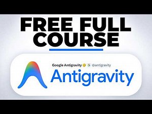 Google Antigravity FULL COURSE 4 HOURS (Build & Automate Anything)